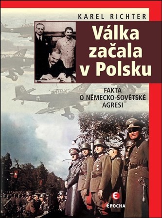 Válka začala v Polsku - Karel Richter