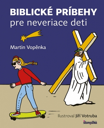 Kniha Biblické príbehy pre neveriace deti