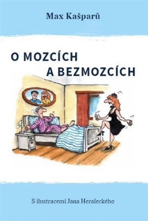 O mozcích a bezmozcích - Max Kašparů,Jan Heralecký