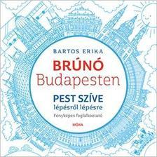 Kniha Brúnó Budapesten 3: Pest szíve - foglalkoztató - Erika Bartos
