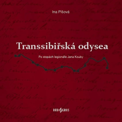 Transsibiřská odyssea - Ina Píšová