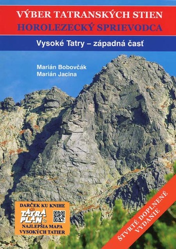 Výber tatranských stien - Vysoké Tatry západná časť, 4. vydanie (horolezecký sprievodca) - Marián Bobovčák,Marián Jacina