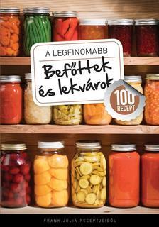 A legfinomabb befőttek és lekvárok