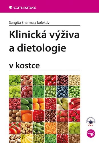 Klinická výživa a dietologie v kostce - Sangita Sharma,Kolektív autorov