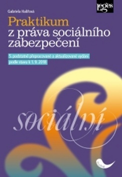 Praktikum z práva sociálního zabezpečení 5. vydání - Gabriela Halířová