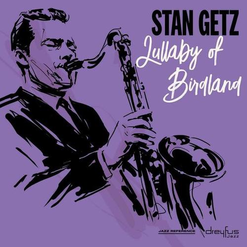 Kniha Getz Stan - Lullaby Of Birdland (2018 Version) CD