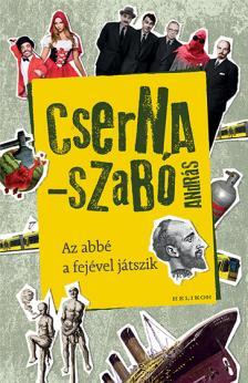 Kniha Az abbé a fejével játszik - András Cserna-Szabó