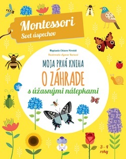 Kniha Moja prvá kniha o záhrade (Montessori: Svet úspechov) - Chiara Piroddi,Milica Nováková