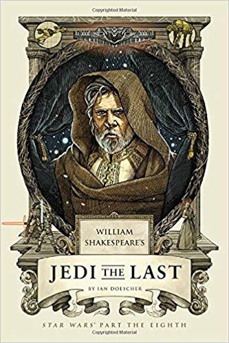 William's Shakespeare's Jedi the Last - Star Wars Part the Eight