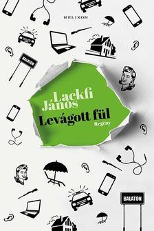 Kniha Levágott fül - János Lackfi