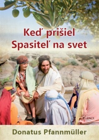 Kniha Keď prišiel Spasiteľ na svet - Donatus Pfannmüller