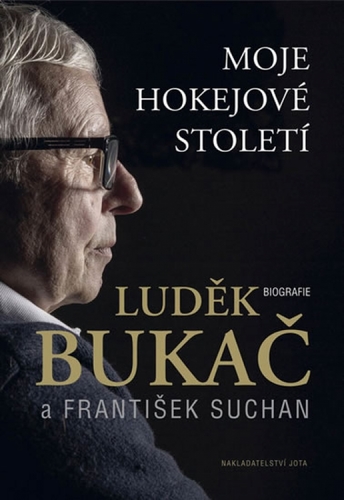 Moje hokejové století - Luděk Bukač,František Suchan