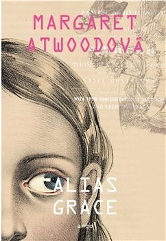 Kniha Alias Grace - Margaret Atwoodová,Petr Pálenský