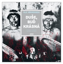 Kniha Duše, buď krásná - Ole Jorgensen
