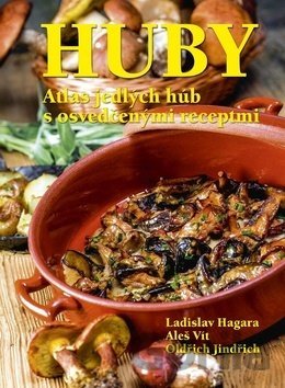 Huby Atlas jedlých húb s osvedčenými recepty