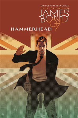 Kniha James Bond 3: Hammerhead - Andy Diggle,Luca Casalanguida,Alexandra Niklíčková