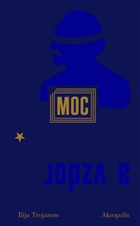 Kniha Moc a vzdor - Ilija Trojanow