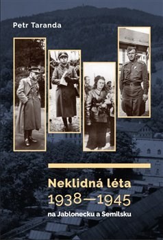 Neklidná léta 1938-1945 na Jablonecku a Semilsku