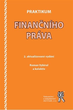 Praktikum finančního práva (2.aktualizované vydání)