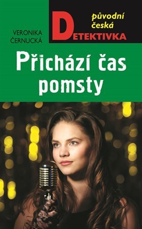 Kniha Přichází čas pomsty - Veronika Černucká