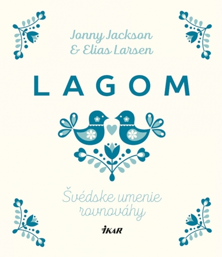 Lagom - Švédske umenie rovnováhy - Jonny Jackson,Elias,Anna Kolčiterová