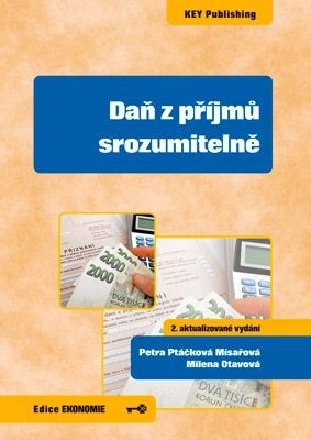 Kniha Daň z příjmů srozumitelně (2. aktualizované vydání) - Petra Ptáčková Mísařová,Otavová Milena
