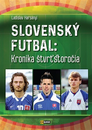 Kniha Slovenský futbal: Kronika štvrťstoročia