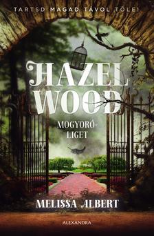 Kniha Hazel Wood - Mogyoróliget - Melissa Albert