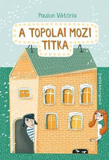 Kniha A topolai mozi titka - Viktória Paulon
