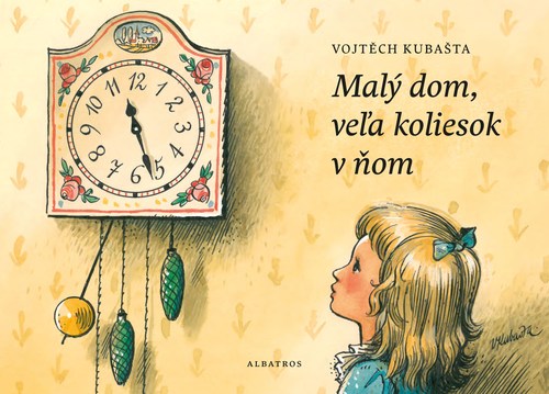 Kniha Malý dom, kolieska v ňom - Kolektív autorov,Vojtěch Kubašta