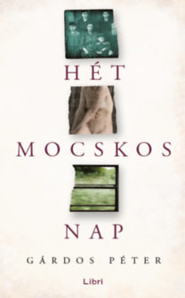 Kniha Hét mocskos nap - Péter Gárdos