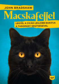 Kniha Macskafejjel - Legyél a cicád legjobb barátja a tudomány segítségével - Bradshaw John