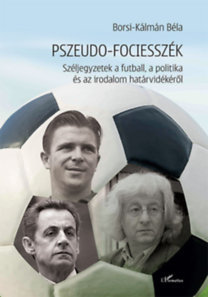 Kniha Pszeudo-fociesszék - Borsi Kálmán Béla