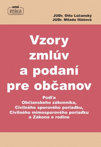 Vzory zmlúv a podaní pre občanov - Milada Illášová,Otto Lúčanský