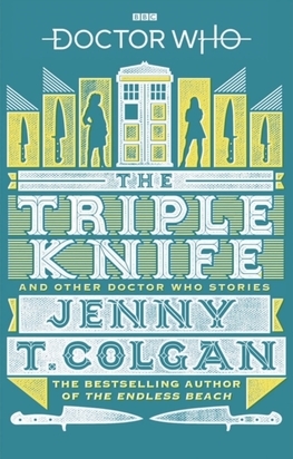 Doctor Who - The Triple Knife and Other Doctor Who Stories