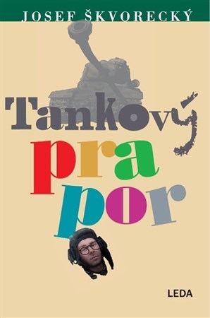 Tankový prapor - Josef Škvorecký