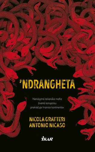 Ndrangheta - Antonio Nicaso,Nicola Gratteri,Diana Farmošová