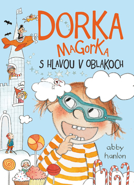 Dorka Magorka 4 s hlavou v oblakoch