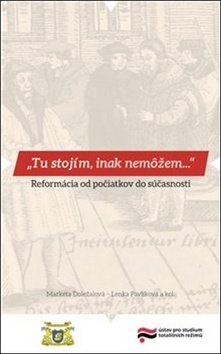 Kniha Tu stojím, inak nemôžem…