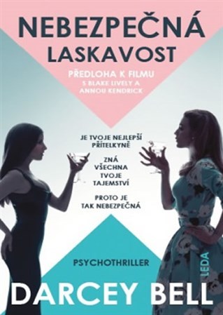 Kniha Nebezpečná laskavost - Darcey Bellová,Vlasta Hesounová,Alžběta Slavíková Hesounová