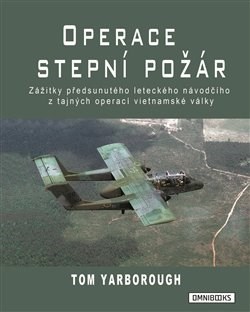 Kniha Operace Stepní požár - Tom Yarborough,Vlastimil Dominik