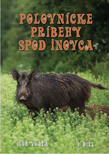 Kniha Poľovnícke príbehy spod Inovca 1.diel