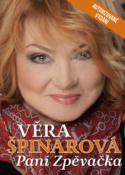 Kniha Paní zpěvačka Věra Špinarová - Dana Čermáková