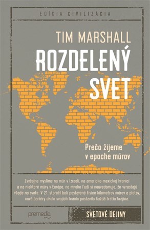 Rozdelený svet. Prečo žijeme v epoche múrov