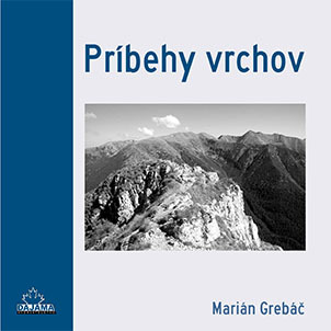 Kniha Príbehy vrchov - Marián Grebáč