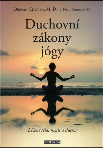 Duchovní zákony jógy - Deepak Chopra,David Simon