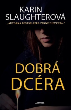 Kniha Dobrá dcéra - Karin Slaughter