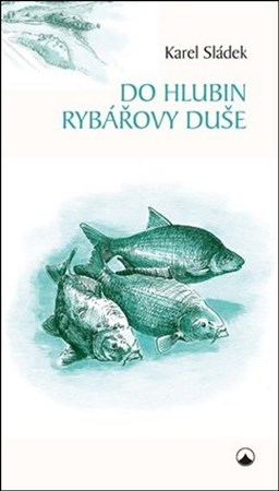 Kniha Do hlubin rybářovy duše