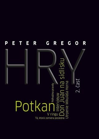 Hry 2. časť - Peter Gregor