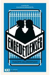 Kniha Engedetlenség - Naomi Alderman
